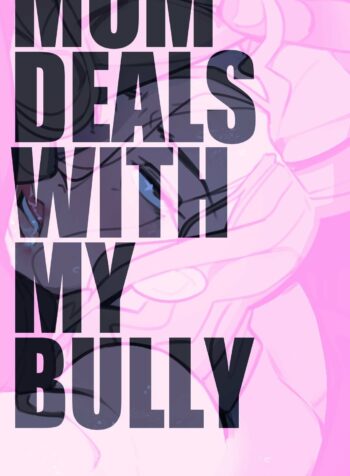 rule-34-Mom-deals-with-my-bully-NotEnoughMilk-cartoon-porn-comic.jpg