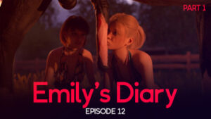 Emily’s Diary – Episode 12 (Part 1)