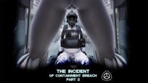 The Incident of Containment Breach part 2