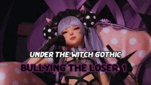 Under The Witch : Gothic – Bullying The Loser 1