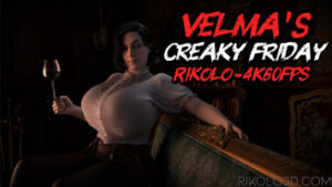 Velma’s Creaky Friday [Rikolo][4K60FPS]