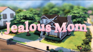 Jealous Mom