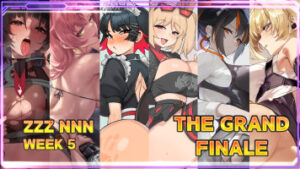 [ZZZ NNN Week 5] The Grand FInale [Femdom, Humiliation, Multiple Routes, Many More]